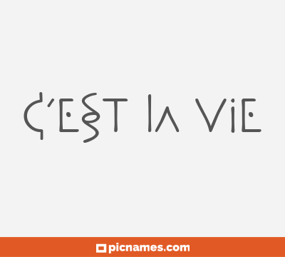 C’est la Vie